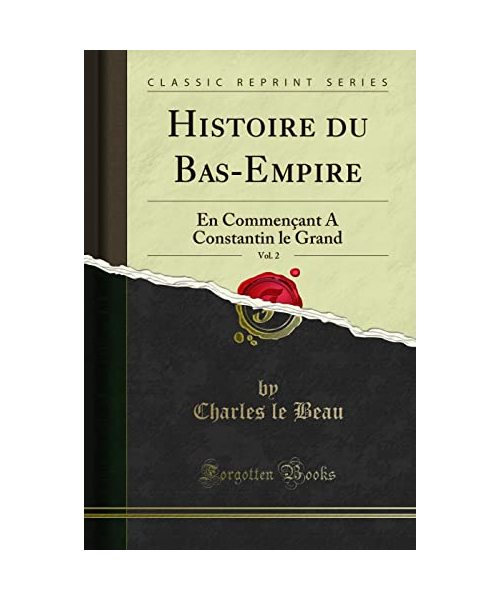 Histoire du Bas-Empire, Vol. 2