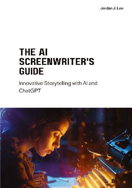 The AI Screenwriter's Guide