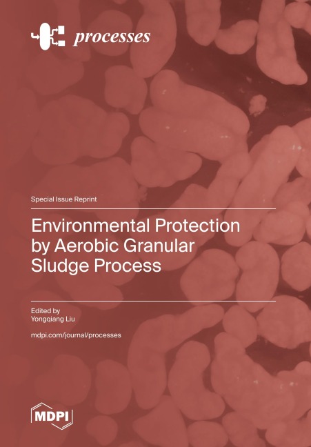 Environmental Protection by Aerobic Granular Sludge Process