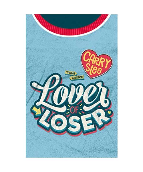 Lover of loser (Your choice)