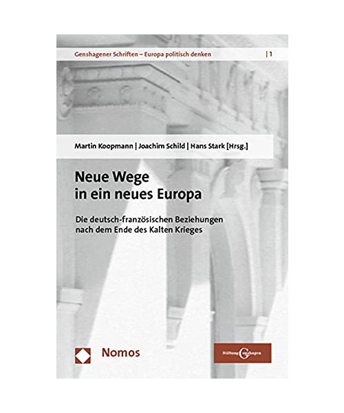 Neue Wege in ein neues Europa