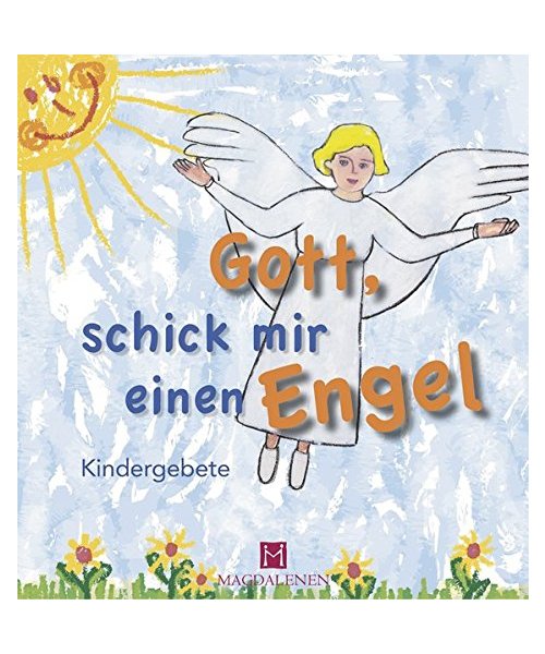 Gott, schick mir einen Engel