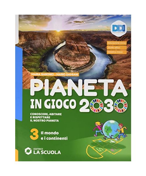 Pianeta in gioco 2030. Conoscere, abitare e rispettare il nostro pianeta. Geografia. Con Atlante e Verso l'esame. Per la Scuola media. Con e-book. Con ... online. Il mondo e i continenti (Vol. 3)