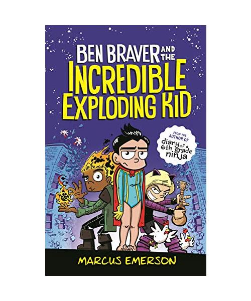 Ben Braver and the Incredible Exploding Kid