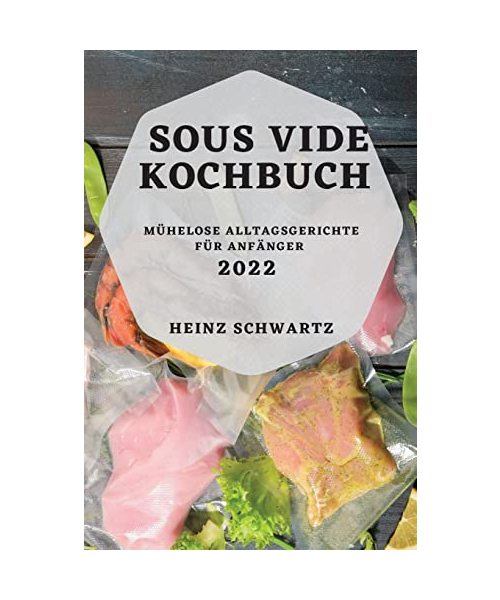 SOUS VIDE KOCHBUCH 2022
