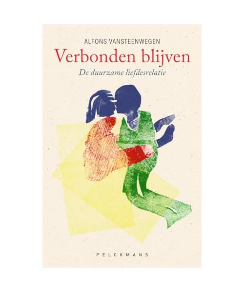 Verbonden blijven: de duurzame liefdesrelatie
