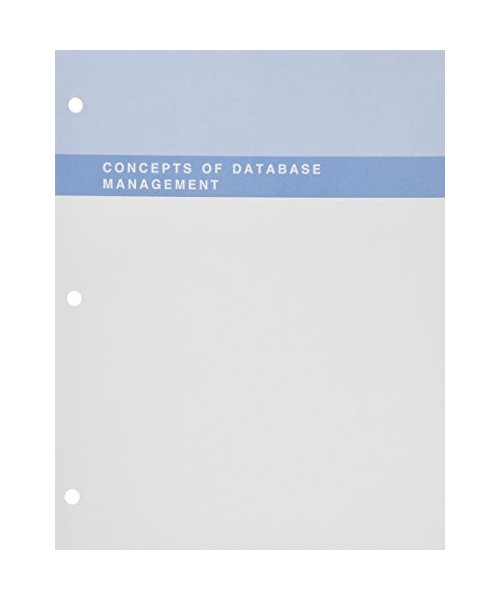 Concepts of Database Management, Loose-Leaf Version