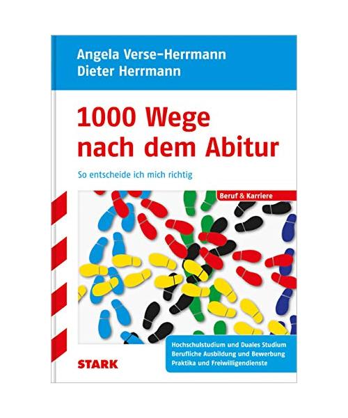 Beruf  Karriere: 1000 Wege nach dem Abitur - So entscheide ich mich richtig