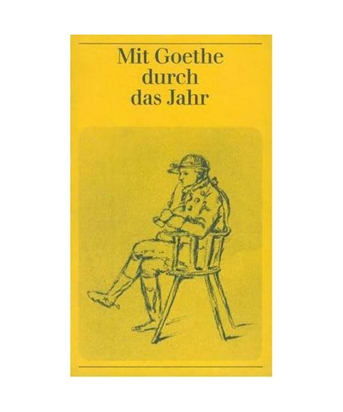 Mit Goethe durch das Jahr 1999