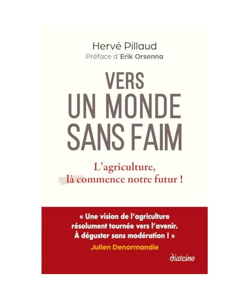 Vers un monde sans faim - L'agriculture, là commence notre futur !
