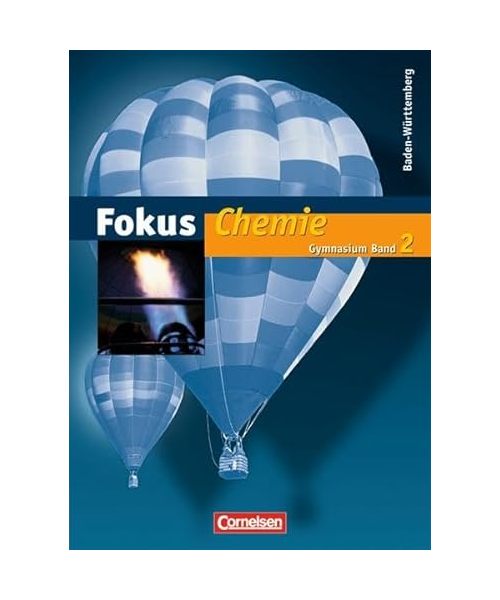 Fokus Chemie - Gymnasium Baden-Württemberg 2. Schülerbuch