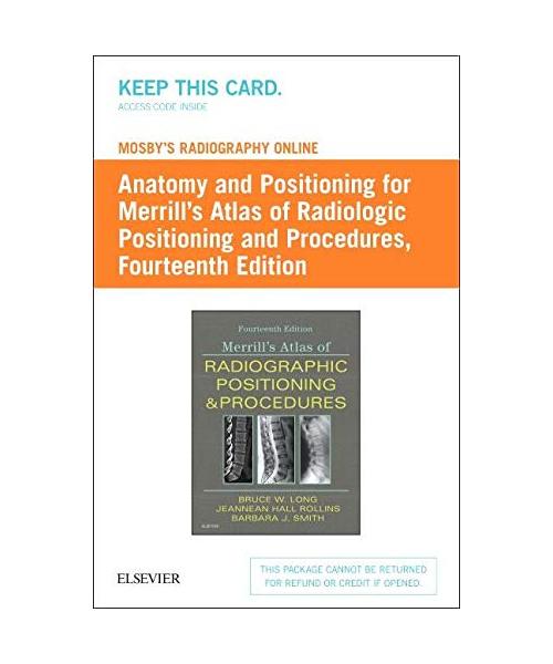 Mosby's Radiography Online: Anatomy and Positioning for Merrill's Atlas of Radiographic Positioning & Procedures Access Code