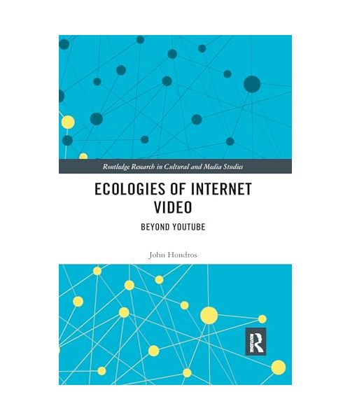 Ecologies of Internet Video