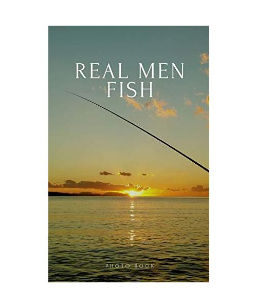 Real Men Fish