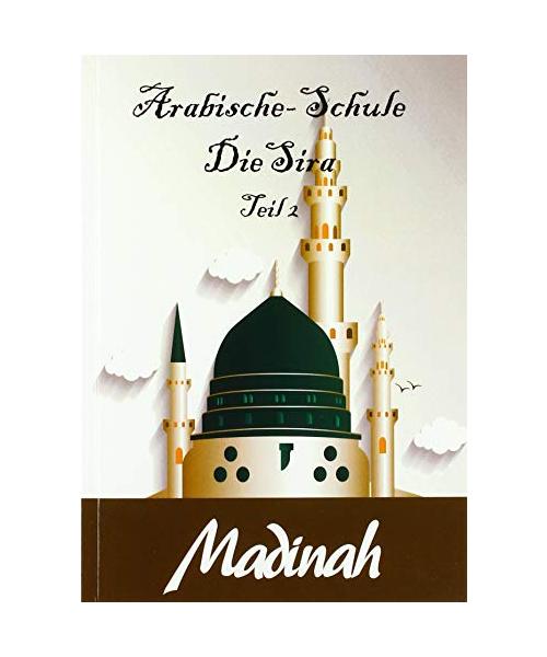 Arabische-Schule: Die Sira Teil 2