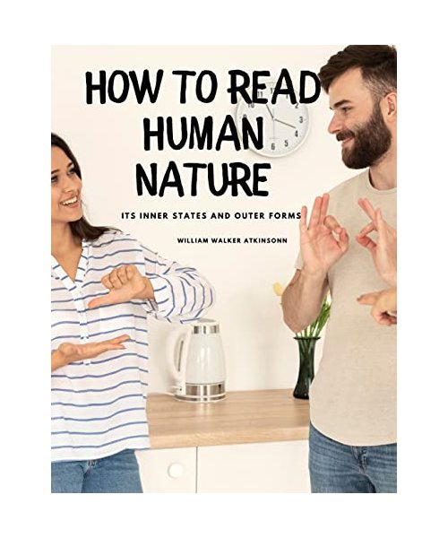 HOW TO READ HUMAN NATURE