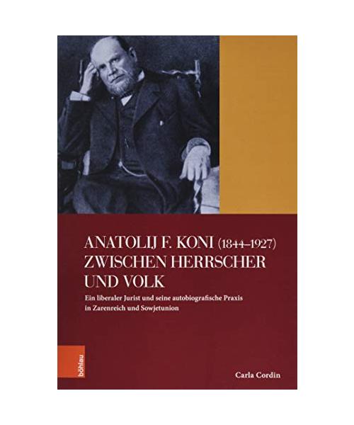 Anatolij F. Koni (1844-1927) zwischen Herrscher und Volk