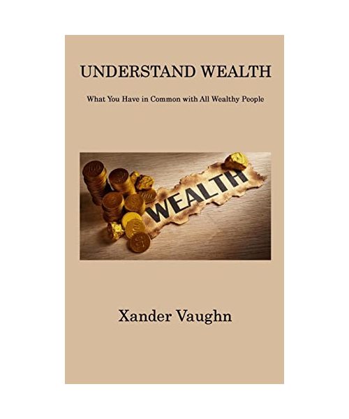 UNDERSTAND WEALTH