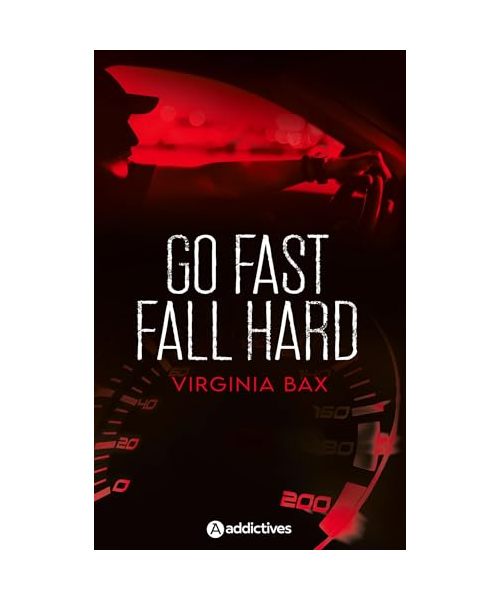 Go Fast, Fall Hard