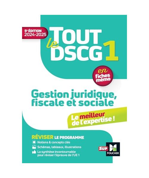 Tout le DSCG 1 - Gestion juridique fiscale et sociale - 2024-2025 - Révision