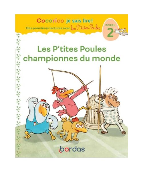 Cocorico Je sais lire ! 1res lectures - Les P'tites Poules championnes du Monde Niveau 2
