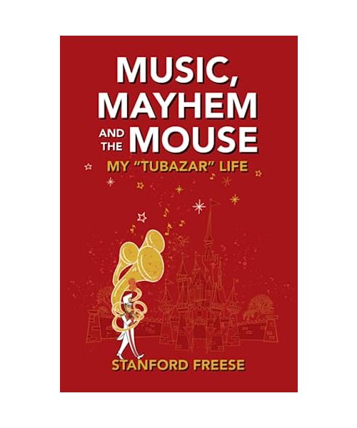 Music, Mayhem and the Mouse: My "Tubazar" Life