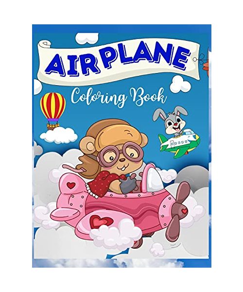 Flugzeug-Malbuch: Flugzeug Malbuch für Kinder: Lustige Flugzeuge Bilder für Kinder und ToodlersI Jungen und Mädchen I Lovely I Einzigartige Designs für Kinder 2-6 I 4-8 Jahre