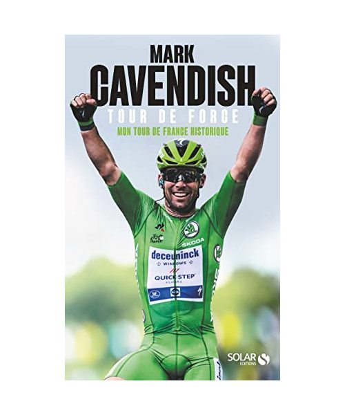 Mark Cavendish: Mon Tour de France historique