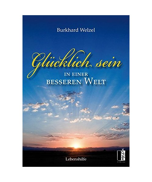 Glücklich sein in einer besseren Welt
