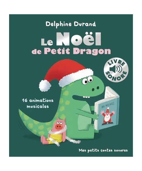 Le Noël de Petit Dragon: 16 animations musicales