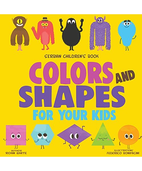 Serbian Children's Book: Colors and Shapes for Your Kids