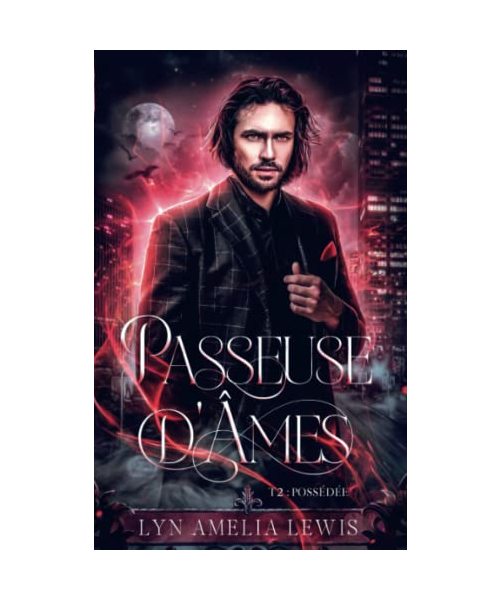 Possédée (Passeuse d'âmes t.2) (Passeuse d'âmes - La Trilogie, Band 2)