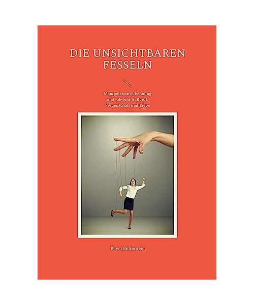 Die unsichtbaren Fesseln
