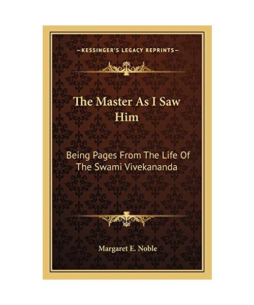 The Master as I Saw Him: Being Pages from the Life of the Swami Vivekananda