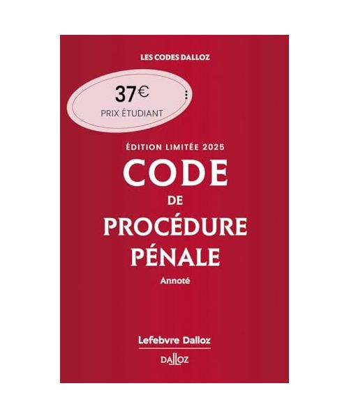 Code de procédure pénale 2025 annoté. Édition limitée. 66e éd.: Edition limitée
