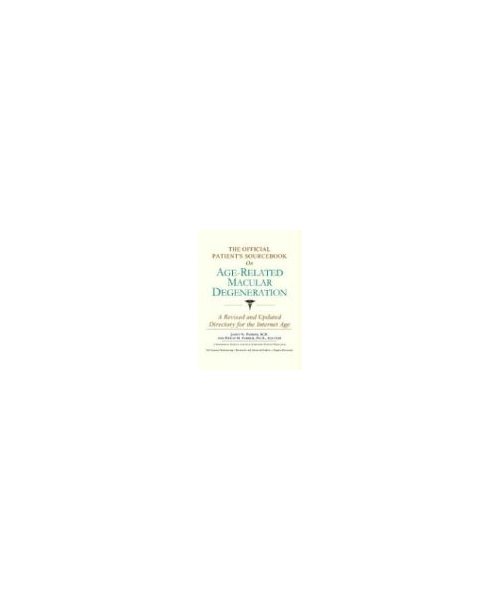The Official Patients Sourcebook on Age-Related Macular Degeneration