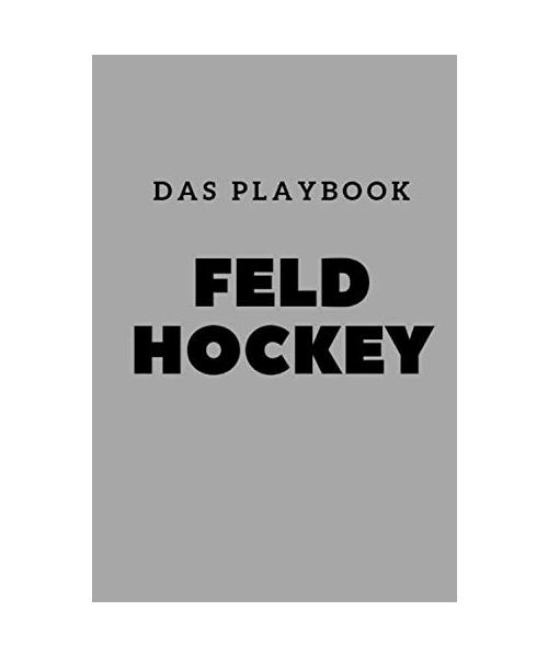 Feld Hockey: Das Playbook