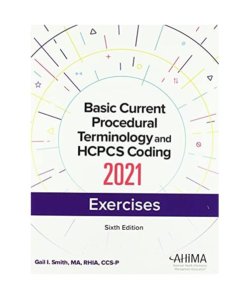 Basic Current Procedural Terminology and HCPCS Coding Exercises