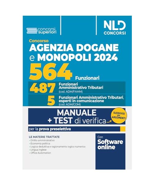 Concorso 564 funzionari Agenzia delle Dogane e dei Monopoli. Manuale + test di verifica capitolo per capitolo per la prova preselettiva