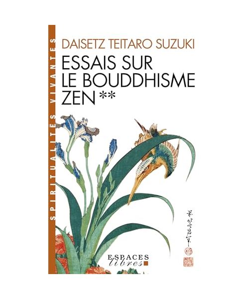 Essais sur le bouddhisme Zen - tome 2 (Espaces Libres - Spiritualités Vivantes)