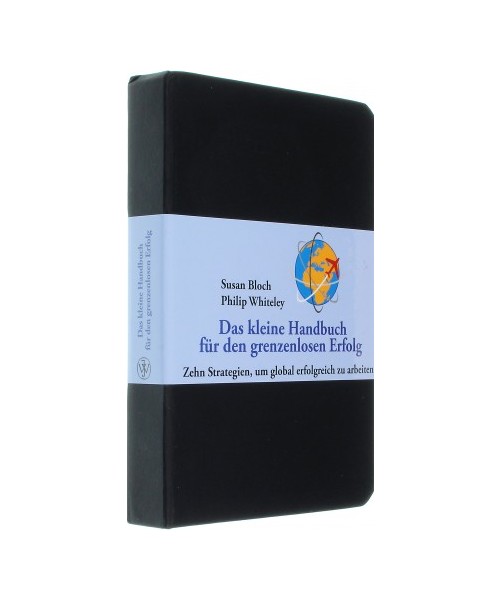 Das kleine Handbuch für den grenzenlosen Erfolg