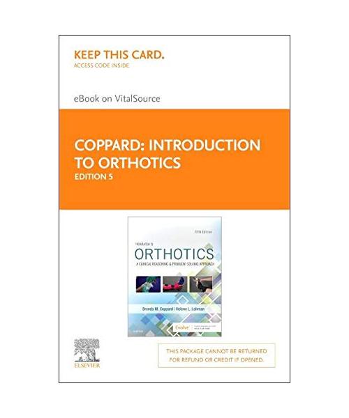 Introduction to Orthotics Ebook on Vitalsource Access Code: A Clinical Reasoning and Problem-solving Approach