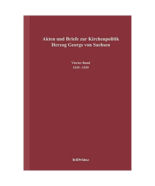Akten und Briefe zur Kirchenpolitik Herzog Georgs von Sachsen 04