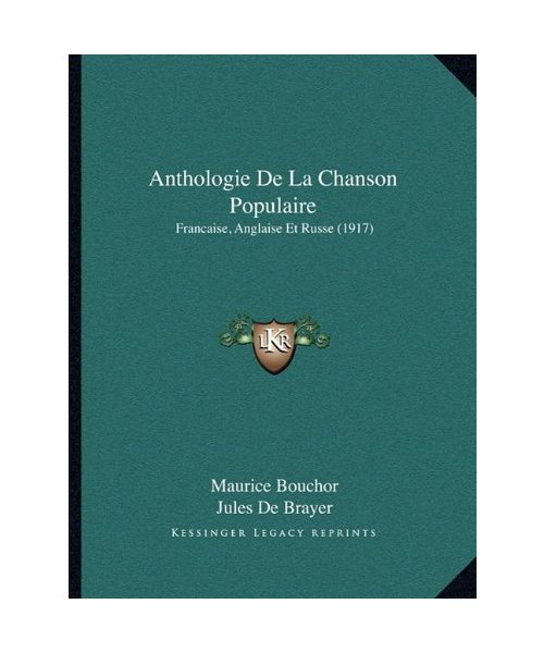 Anthologie De La Chanson Populaire: Francaise, Anglaise Et Russe (1917)