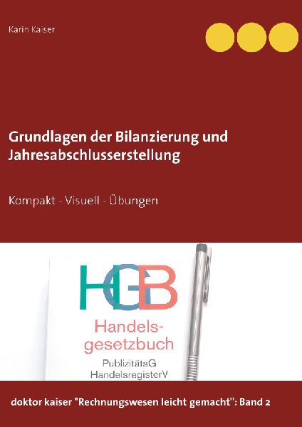 Grundlagen der Bilanzierung und Jahresabschlusserstellung