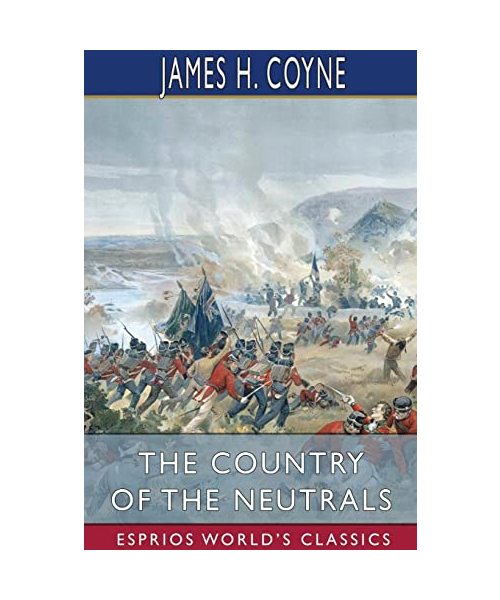 The Country of the Neutrals (Esprios Classics)