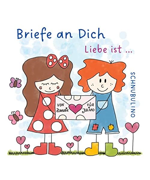 Briefe an Dich - Liebe ist ...