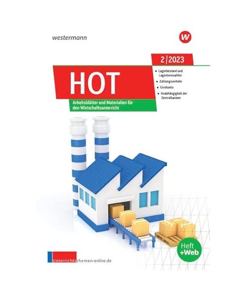 Unterrichtsthemen HOT: Arbeitsblätter und Materialien für Ihren Wirtschaftsunterricht Ausgabe 2/2023 (unterrichtsthemen HOT: Jahrgang 2023)
