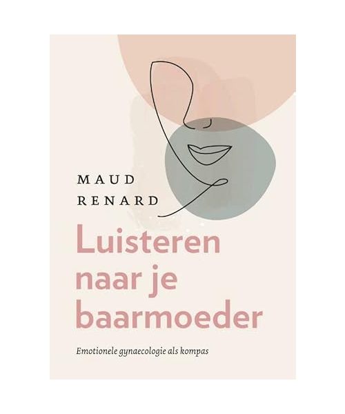 Luisteren naar je baarmoeder: emotionele gynaecologie als kompas