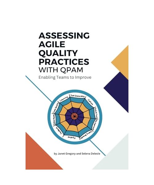Assessing Agile Quality Practices with QPAM: Enabling Teams to Improve